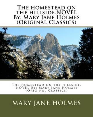 Book cover for The homestead on the hillside.NOVEL By