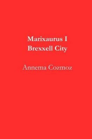 Cover of Marixaurus I Brexxell City