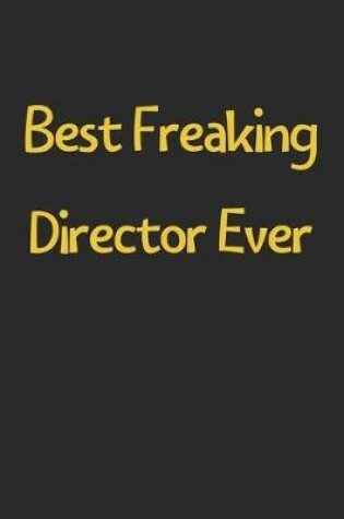 Cover of Best Freaking Director Ever