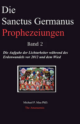 Cover of Die Sanctus Germanus Prophezeiungen Band 2