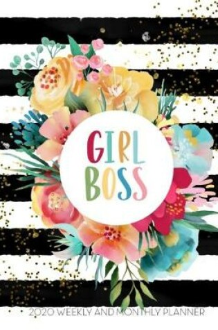 Cover of Girl Boss 2020 Weekly and Monthly Planner