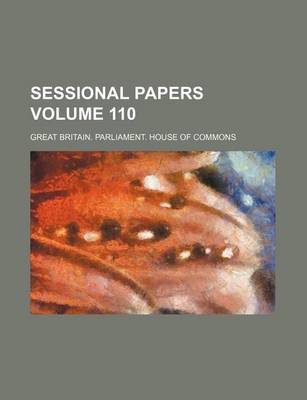 Book cover for Sessional Papers Volume 110