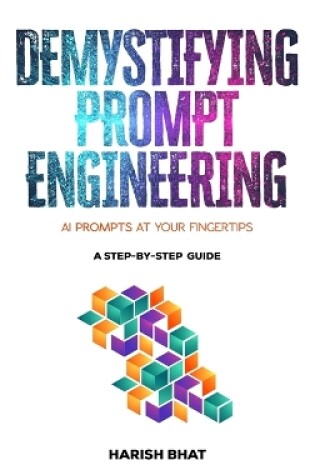 Cover of Demystifying Prompt Engineering