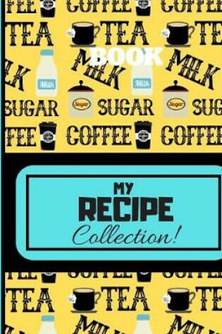 Cover of My Recipe Collection!