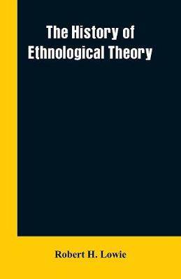 Book cover for The history of ethnological theory