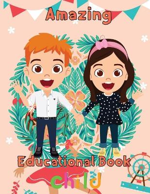 Book cover for Amazing Educational Book Child