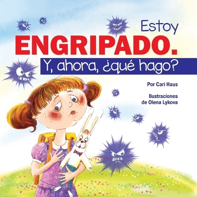 Cover of Estoy Engripado. y, Ahora, ¿qué Hago?