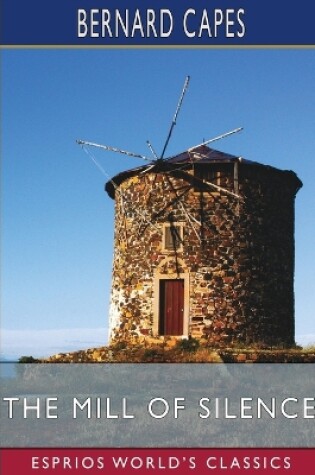 Cover of The Mill of Silence (Esprios Classics)