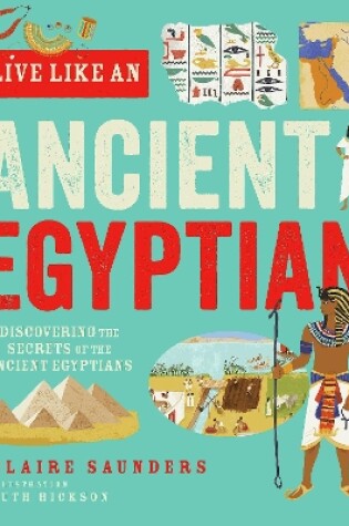 Cover of Live Like An Ancient Egyptian