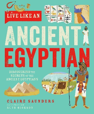 Book cover for Live Like An Ancient Egyptian