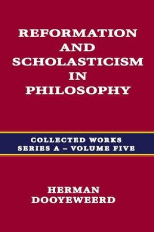 Cover of Reformation and Scholasticism in Philosophy Vol. 1