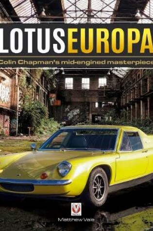 Cover of Lotus Europa - Colin Chapman's mid-engined masterpiece