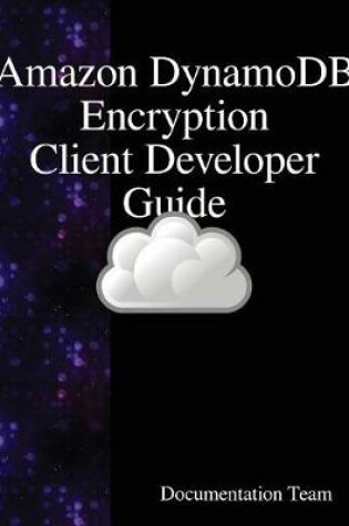 Cover of "Amazon DynamoDB Encryption Client Developer Guide