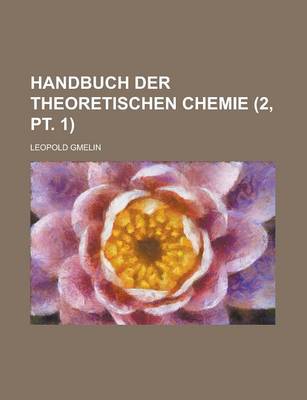 Book cover for Handbuch Der Theoretischen Chemie (2, PT. 1)