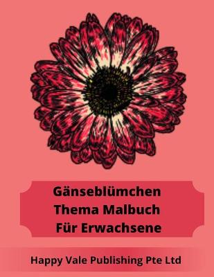 Book cover for Gänseblümchen Thema Malbuch Für Erwachsene