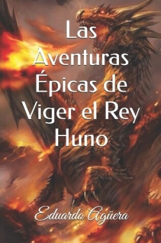 Cover of Las aventuras épicas de Viger el Rey Huno segunda parte