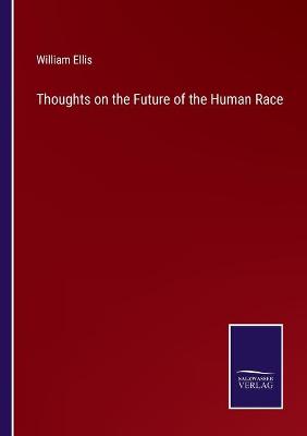 Book cover for Thoughts on the Future of the Human Race