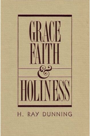 Cover of Grace, Faith & Holiness