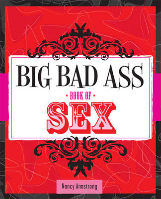 Book cover for Big Bad Ass Book of Sex