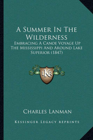 Cover of A Summer in the Wilderness a Summer in the Wilderness