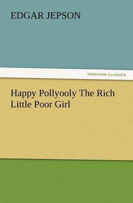 Book cover for Happy Pollyooly the Rich Little Poor Girl