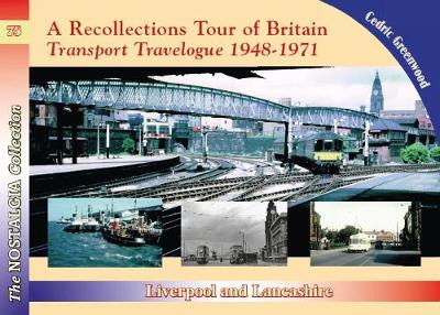 Book cover for A Recollections Tour of Britain Transport Travelogue 1948 - 1971 Liverpool and Lancashire