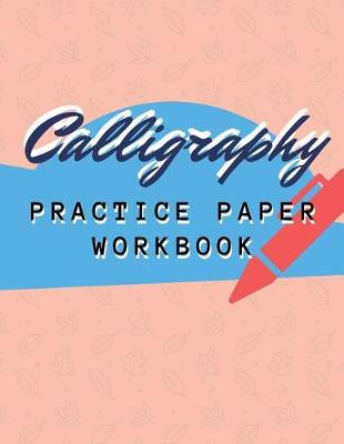 Book cover for Calligraphy Practice Paper Workbook