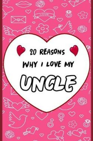 Cover of 20 Reasons Why I Love My Uncle