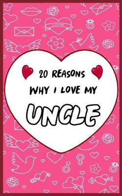 Book cover for 20 Reasons Why I Love My Uncle