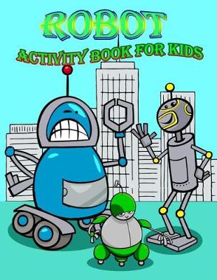 Book cover for Robot Activity Book for Kids