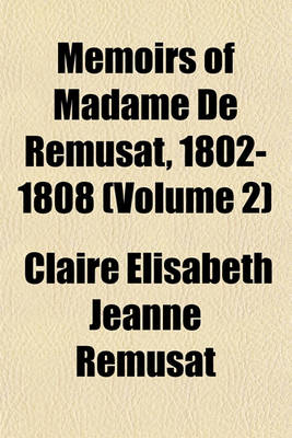 Book cover for Memoirs of Madame de Remusat, 1802-1808 (Volume 2)