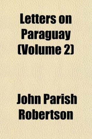 Cover of Letters on Paraguay (Volume 2)