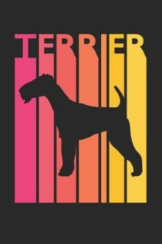 Cover of Vintage Terrier Notebook - Gift for Terrier Lovers - Terrier Journal