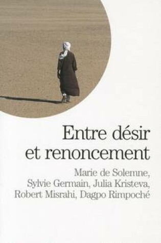 Cover of Entre Desir Et Renoncement