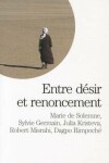 Book cover for Entre Desir Et Renoncement