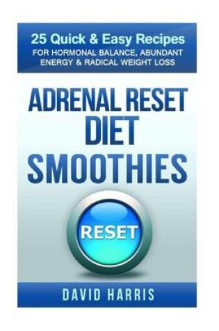 Cover of Adrenal Reset Diet Smoothies