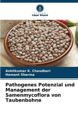 Book cover for Pathogenes Potenzial und Management der Samenmycoflora von Taubenbohne