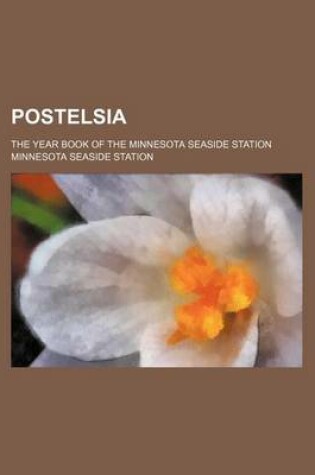 Cover of Postelsia (Volume 1); The Year Book of the Minnesota Seaside Station