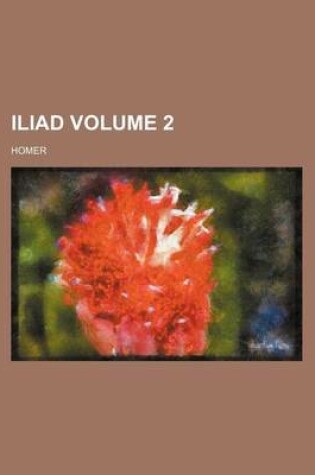 Cover of Iliad Volume 2