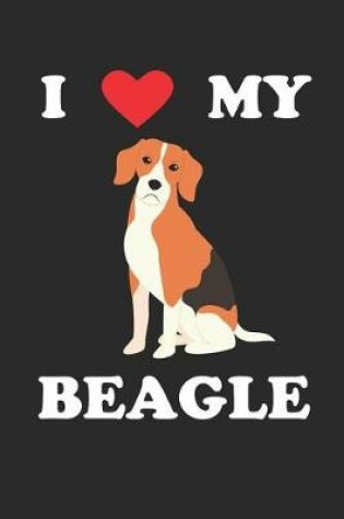 Cover of I Love My Beagle Notebook