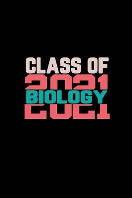 Book cover for Class Of 2021 Biology