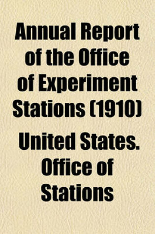 Cover of Annual Report of the Office of Experiment Stations (1910)