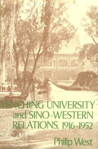 Cover of Yenching University and Sino-western Relations, 1916-52