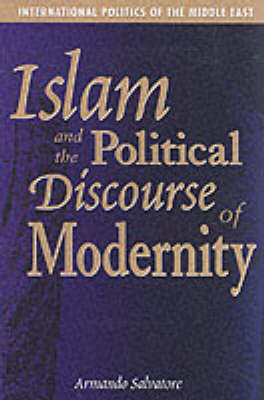 Book cover for Islam and the Political Discourse of Modernity