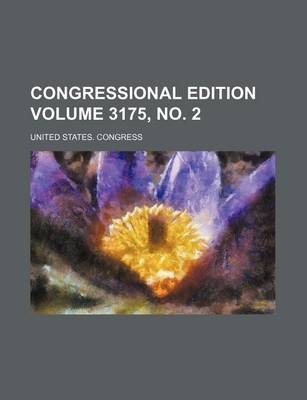 Book cover for Congressional Edition Volume 3175, No. 2