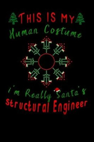 Cover of this is my human costume im really santa structural engineer