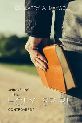 Book cover for Unraveling the Holy Spirit Controversy