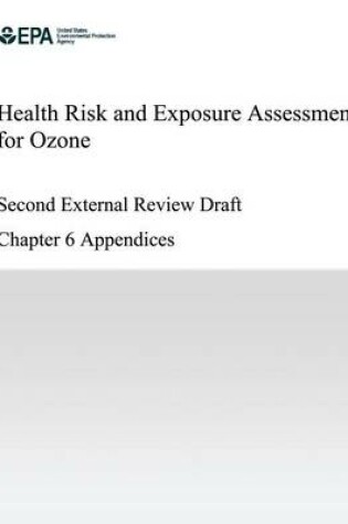 Cover of Health Risk and Exposure Assessment for Ozone Second External Review Draft Chapter 6 Appendices