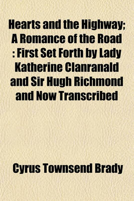 Book cover for Hearts and the Highway; A Romance of the Road