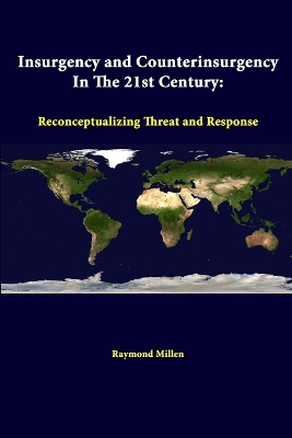 Book cover for Insurgency and Counterinsurgency in the 21st Century: Reconceptualizing Threat and Response